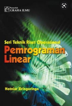 Seri Teknik Riset Operasional : pemrograman linear