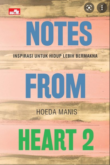 Notes from Heart2 : Inspirasi untuk HidupLebih Bermakna