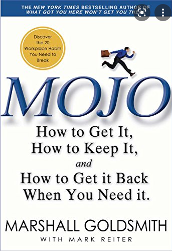 Mojo : How to Get it, How to Keep it, How to Get it Back, ifYou Love it