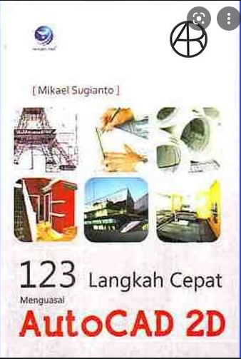123 Langkah Cepat AutoCad 2D / Mikael Sugianto