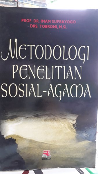 Metodologi Penelitian Sosial - Agama / Imam Suprayogo, Tobroni