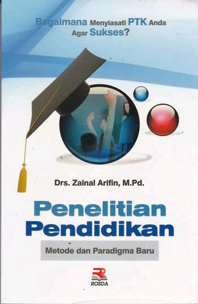 Penelitian Pendidikan : Metode dan Paradigma baru