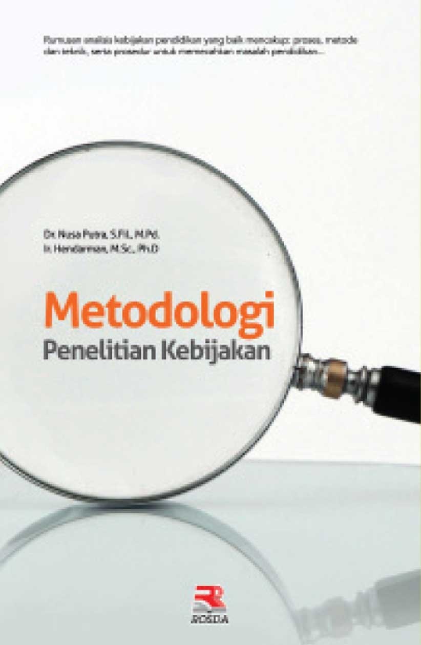 Metodologi Penelitian Kebijakan / Nusa Putra