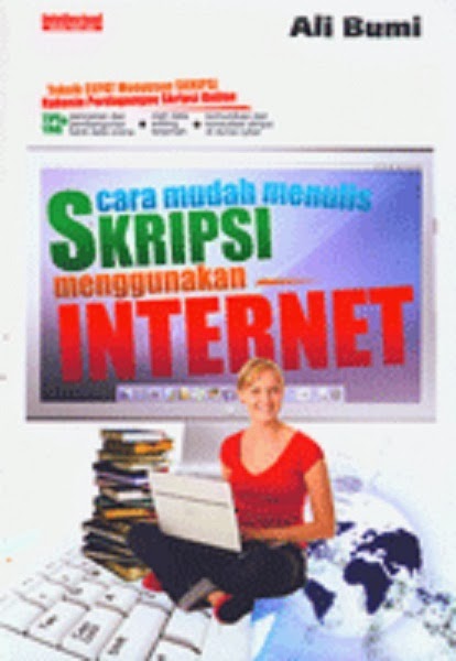 Cara mudah menulis skripsi menggunakan internet / Ali Bumi ; Editor, Nur Chasanah