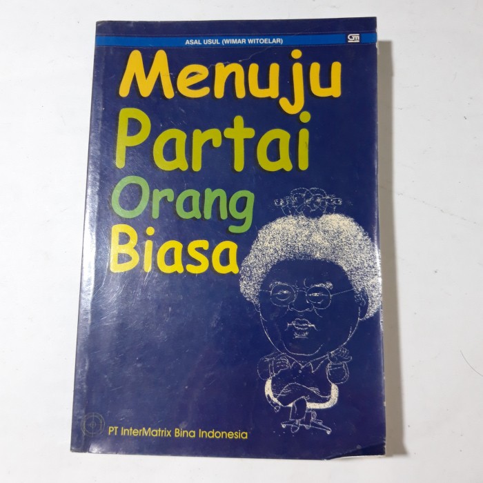Asal Usul Wimar Witoelar : Menuju Partai Orang Biasa