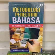 Metode Penelitian Bahasa untuk Penelitian, Tesis, dan Disertasi / Abdul Halim Hanafi, Tata letak; Maarif, Desain Sampul; TriAT.