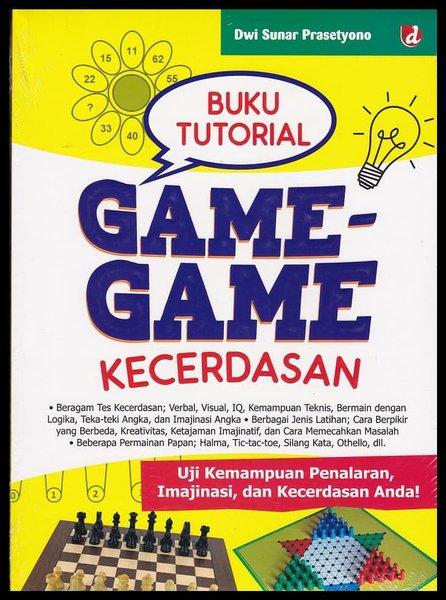 Buku Tutorial Game-Game Kecerdasan / Dwi Sunar Prasetyono