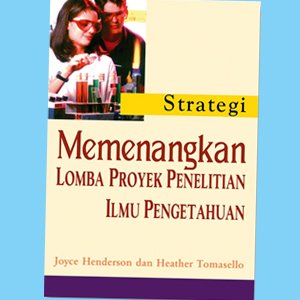 Strategi memenangkan lomba proyek penelitian ilmu pengetahuan