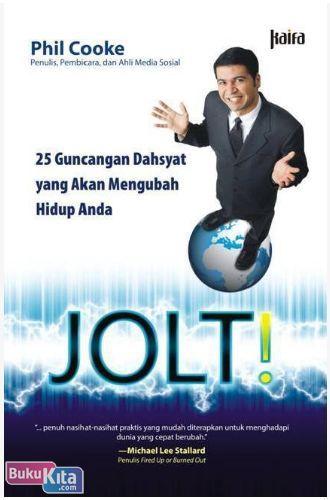 Jolt! : 25 guncangan dahsyat yang akan mengubah hidup anda