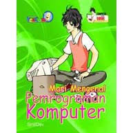 Computer Starter Guide :  mari mengenal pemrograman komputer / Ali Zaki, editor : Joko Widyatmoko