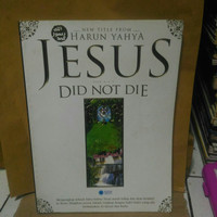 Jesus : Did Not Die
