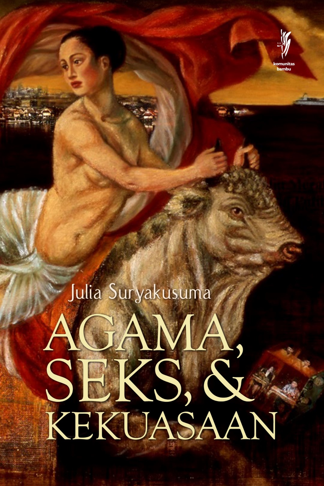 Agama, seks & kekuasaan :  kumpulan tulisan 1979-2012 / Julia Suryakusuma; Peyunting. Imelda Bachtiar; Penerjemah. Tam Notosusanto, Esti Sumarah, Jessie Noermattias