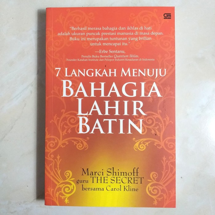 7 Langkah Menuju Bahagia Lhir Batin : Marci Shimoff, Carol Kline; Penerjemah. Sofia Mansoor