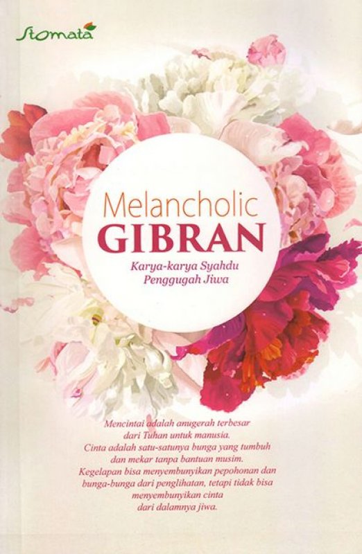 Melancholic Gibran : Karya - Karya Syahdu Penggugah Jiwa