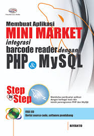 Membuat Aplikasi Mini Market Integrasi : Barcode Reader PHP & Mysql Step By Step
