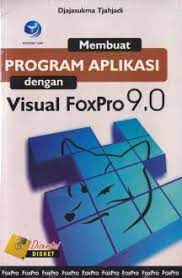 Membuat Program Aplikasi dengan Visual FoxPro 9.0