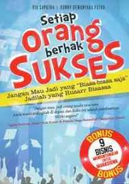 Setiap orang berhak sukses