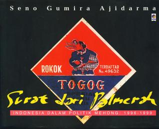 Surat Dari Palmerah : indonesia dalam politik mehong: 1996-1999