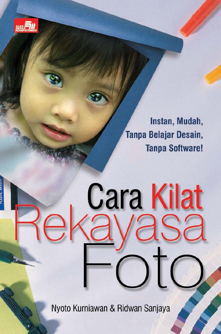 Cara kilat rekayasa foto