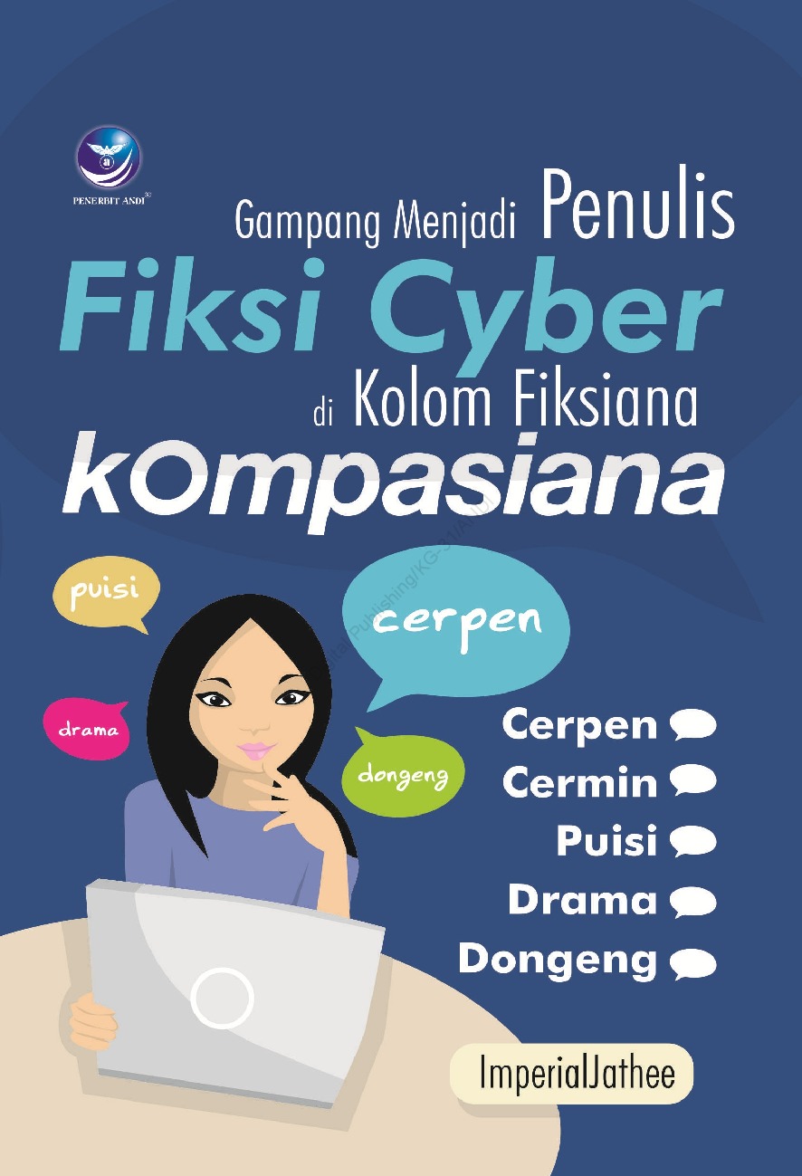 Gampang menjadi penulis fiksi cyber di kolom fiksiana kompasiana
