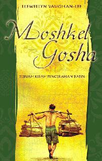 Moshkel Gosha : sebuah kisah pencerahan batin