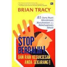 Stop berdalih ! : Dan Raih kesuksesan anda sekarang !