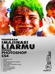Seri Jurus Para Pakar : Tuangkan Imajinasi Liarmu dengan Photoshop CS4