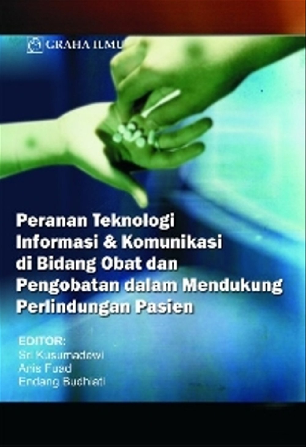 Peranan teknologi informasi & komunikasi di bidang obat dan pengobatan dalam mendukung perlindungan pasien
