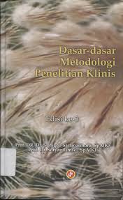 Dasar - dasar metodologi penelitian klinis