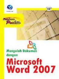 Mengolah dokumen dengan microsoft word 2007