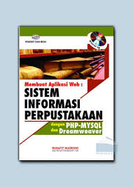 Sistem informasi perpustakaan : dengan php-mysql dan dreamweaver