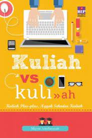 Kuliah Vs Kuli-ah : kuliah plus-plus, nggak sekedar kuliah