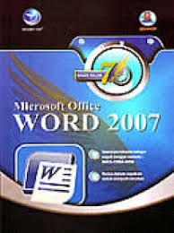 Mahir dalam 7 hari :  Microsoft office word 2007 / Dhewiberta hardjono
