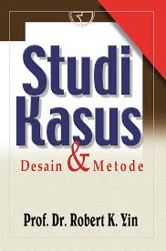 Studi kasus desain & metode / Robert K. Yin