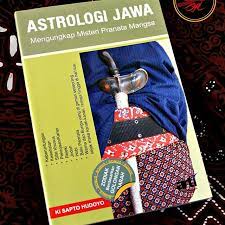 Astrologi Jawa :  Mengungkap Misteri Pranata Mangsa / Ki Sapto Hudoyo