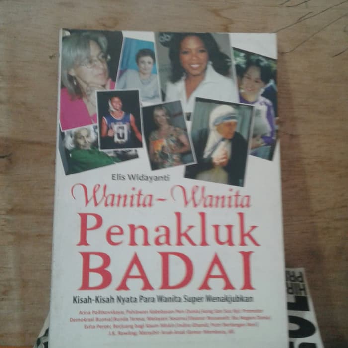 Wanita-wanita penakluk badai :  kisah-kisah nyata para wanita super menakjubkan / Elis Widayanti, Editor; A. S. Sudjatna, Tata Sampul; A. Budi, Tata Isi; Ika Tyana, Pracetak; Wardi.