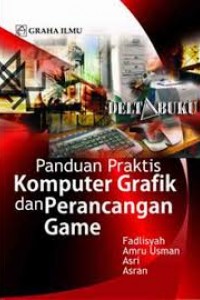Panduan praktis komputer grafik dan perancangan game