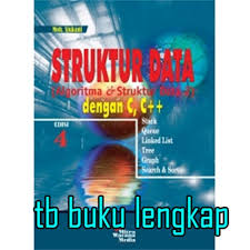 Struktur Data (Algoritma dan Struktur Data 2) Edisi 4 dengan C, C ++