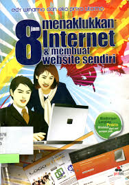 8 jam menaklukkan internet & membuat website sendiri
