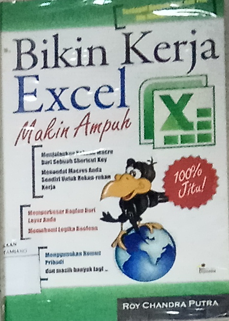 Bikin kerja excel makin ampuh / Roy Chandra Putra
