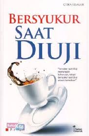 Bersyukur Saat Diuji / Pirman; Penyunting. Ibnu Abdi nasbi