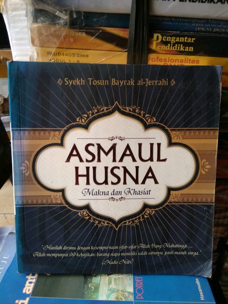 Asmaul Husna :  Makna dan Khasiat / Syekh Tosun Bayrak Al-Jerrahi