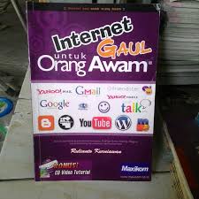 Internet Gaul untuk Orang Awam / Rulianto Kurniawan.