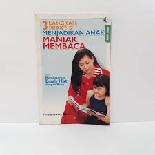 3 langkah praktis menjadikan anak maniak membaca