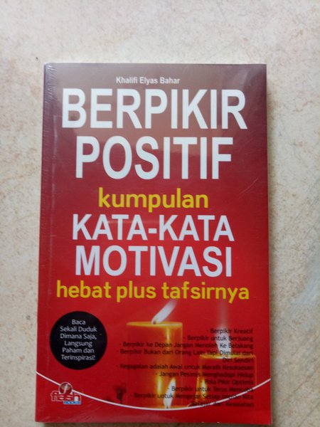 Berpikir Positif : Kumpulan kata-kata motivasi hebat plus tafsirnya
