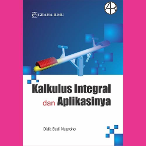 Kalkulus Integral dan Aplikasinya
