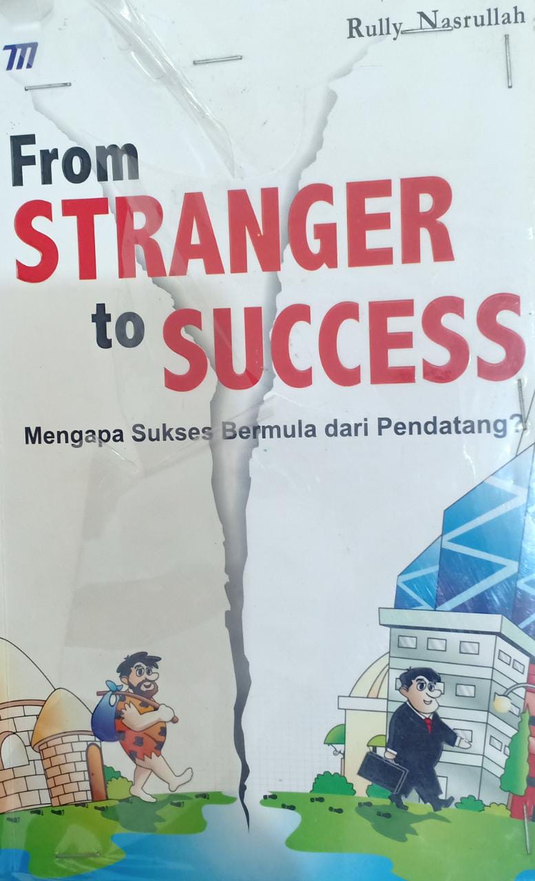 From Stranger to Success : Mengapa Sukses Bermula dari Pendatang?