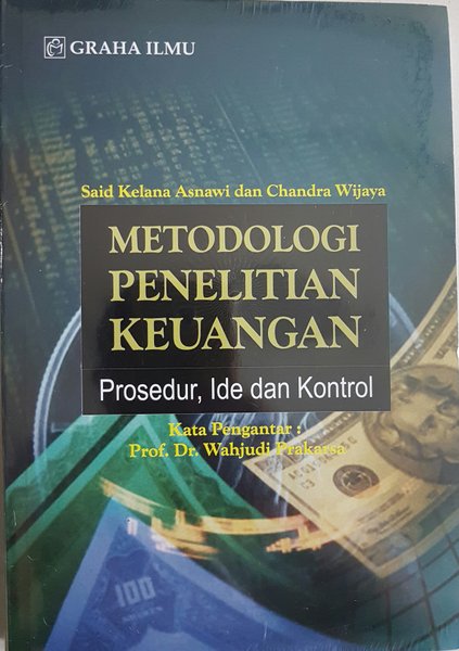 Metodologi Penelitian Keuangan :  Prosedur, Ide dan Kontrol / Said Kelana Asnawi dan Chandra Wijaya