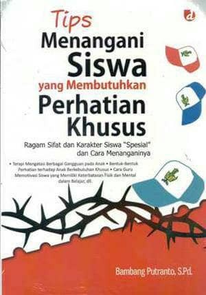 Tips Menangani Siswa yang Membutuhkan Perhatian Khusus