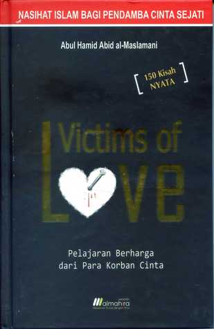 Victims of Love : pelajaran berharga dari para korban cinta